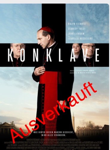 Kinoprogramm für April 2025 „Konklave“ bereits ausverkauft!!!